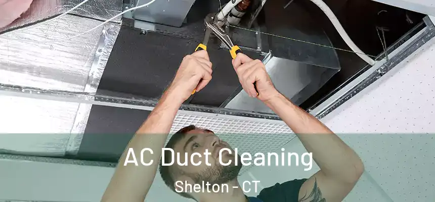  AC Duct Cleaning Shelton - CT