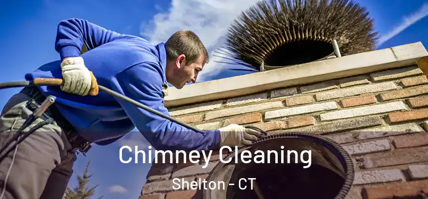Chimney Cleaning Shelton - CT